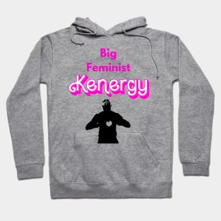 Big Feminist Kenergy Hoodie